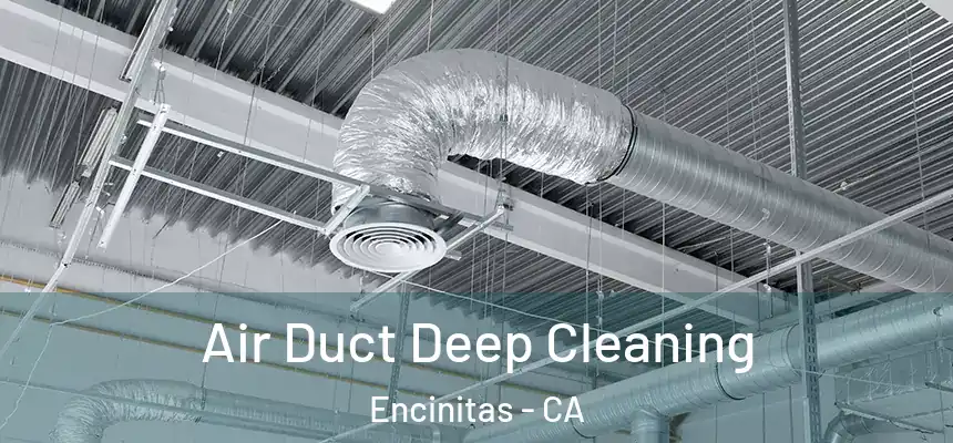 Air Duct Deep Cleaning Encinitas - CA