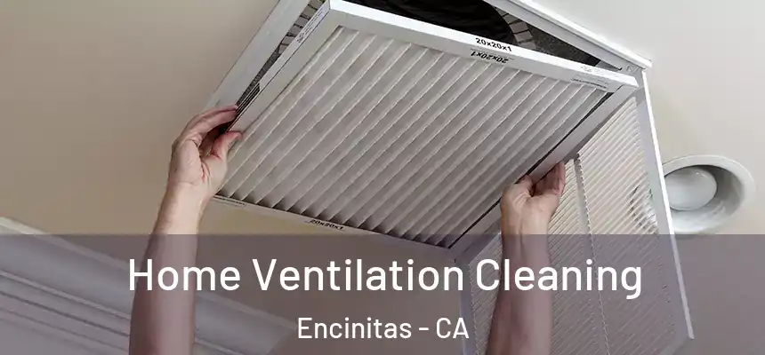  Home Ventilation Cleaning Encinitas - CA