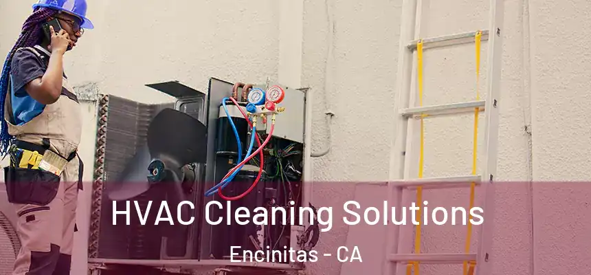  HVAC Cleaning Solutions Encinitas - CA