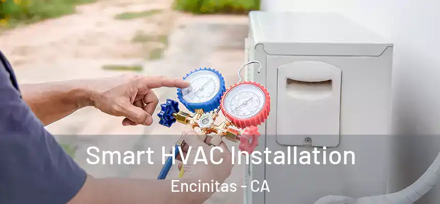Smart HVAC Installation Encinitas - CA