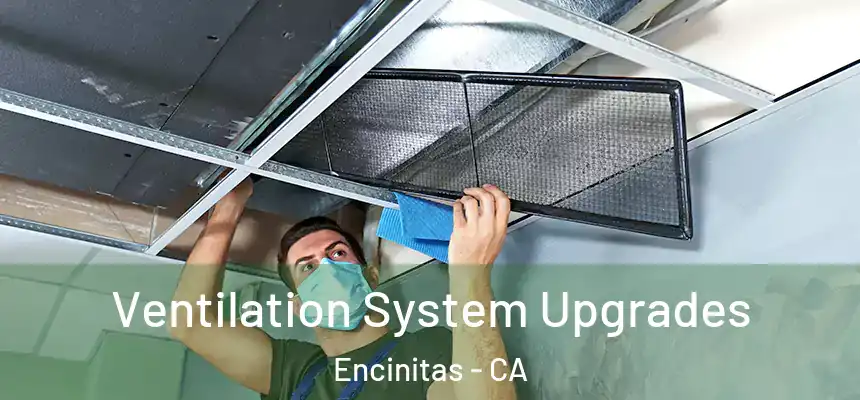 Ventilation System Upgrades Encinitas - CA